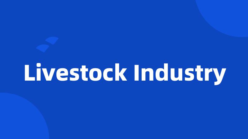 Livestock Industry