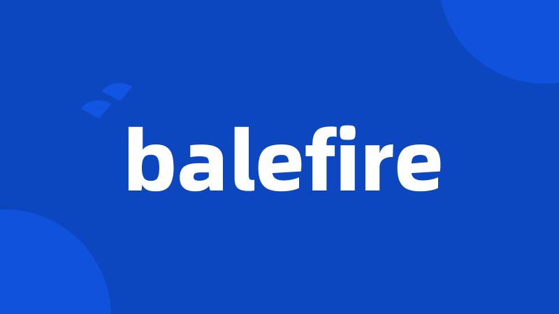 balefire