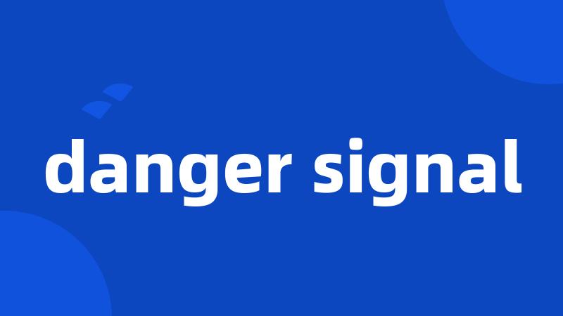 danger signal