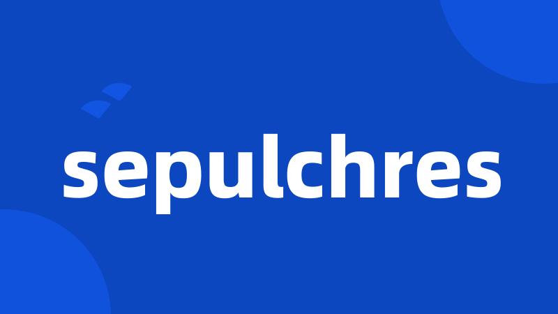 sepulchres