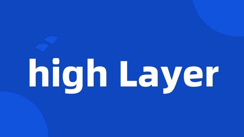high Layer
