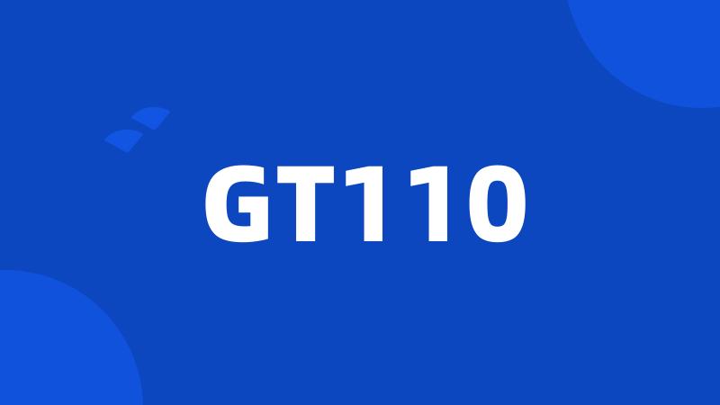 GT110