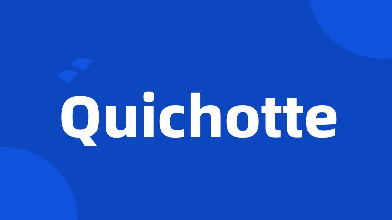 Quichotte