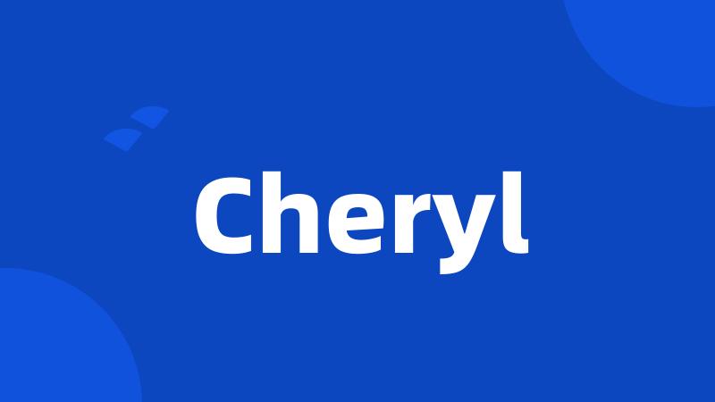 Cheryl