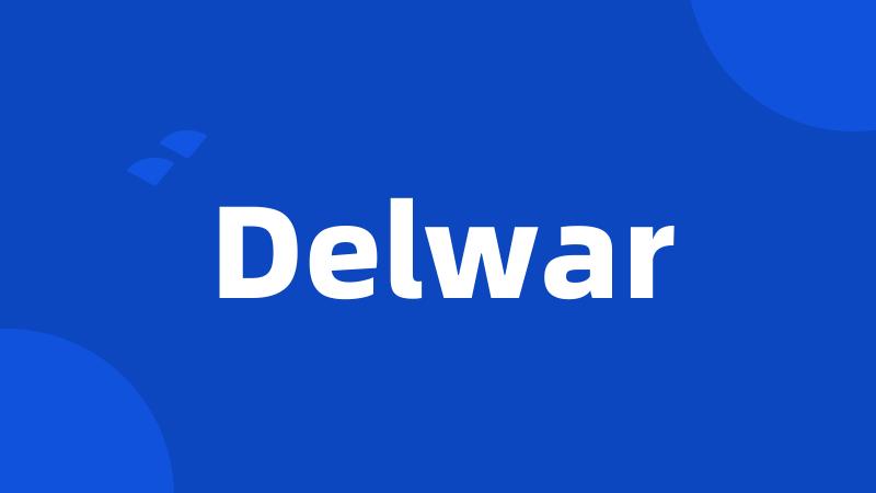 Delwar