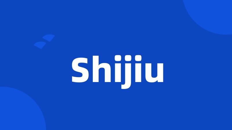 Shijiu