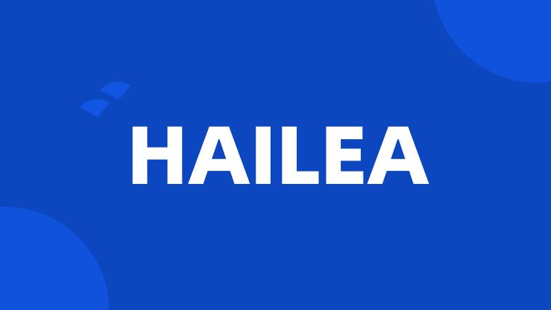 HAILEA