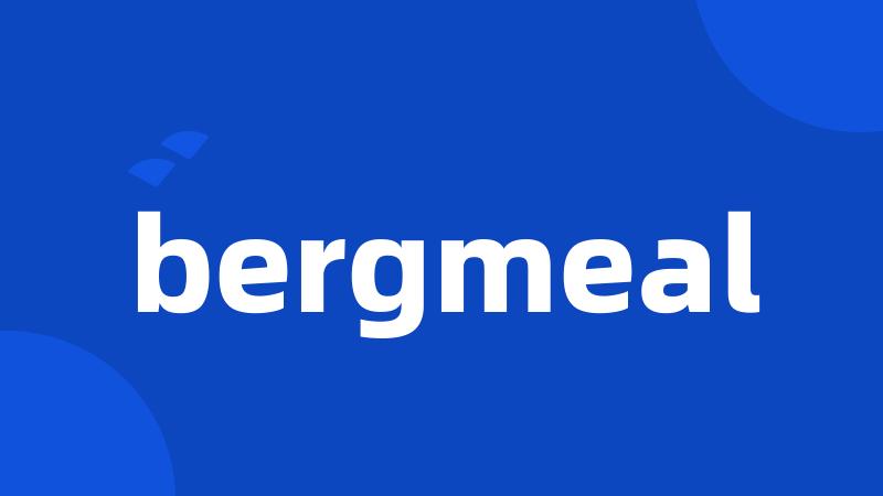 bergmeal