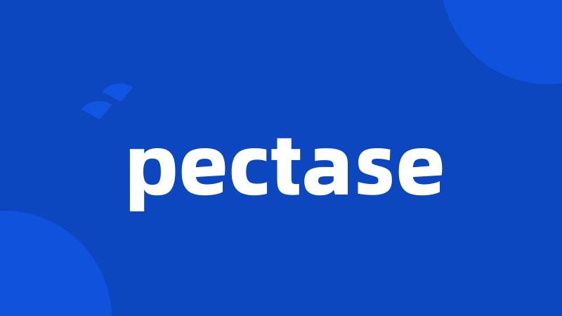 pectase