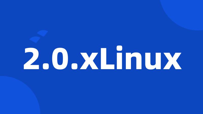2.0.xLinux