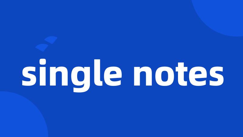 single notes