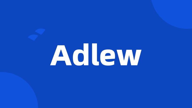 Adlew