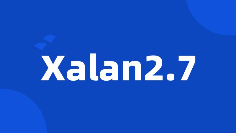 Xalan2.7