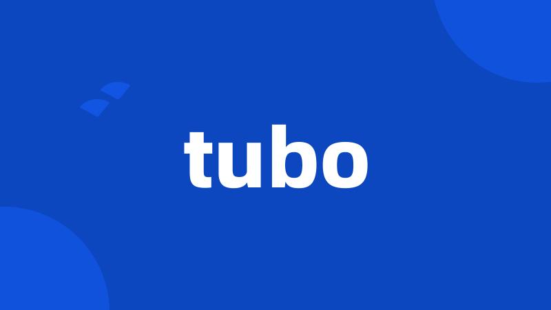 tubo