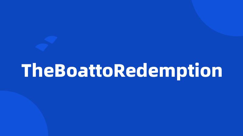 TheBoattoRedemption