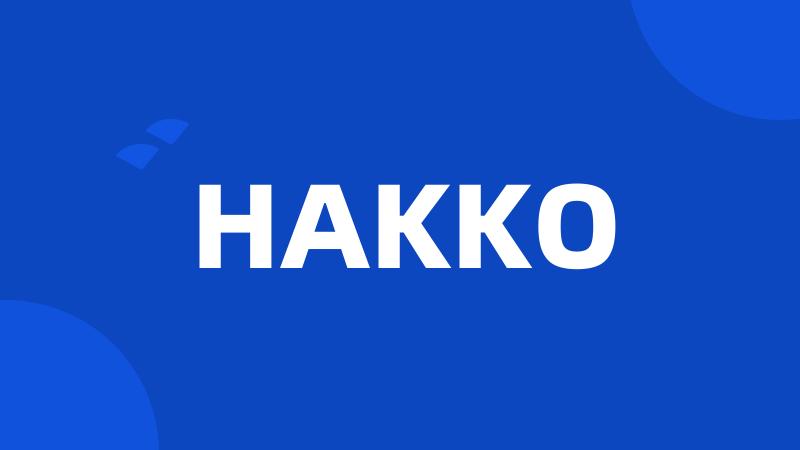 HAKKO