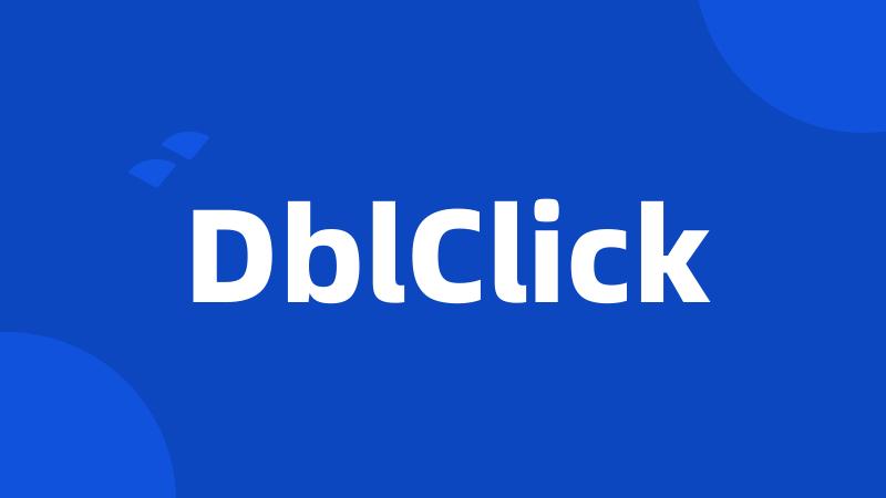 DblClick