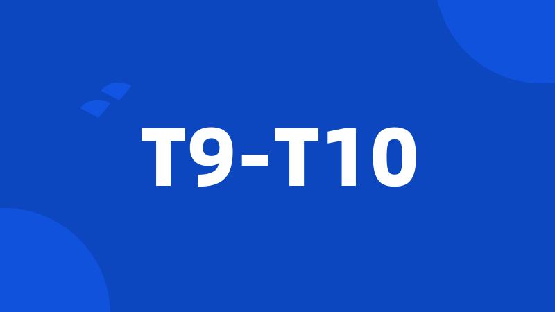 T9-T10