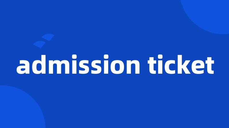 admission ticket
