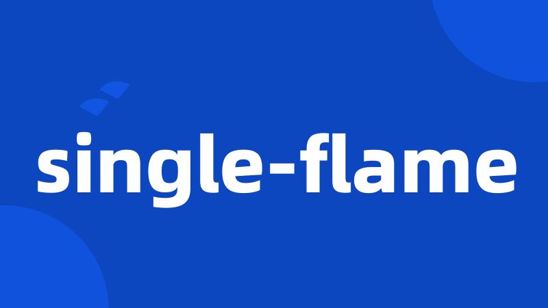 single-flame