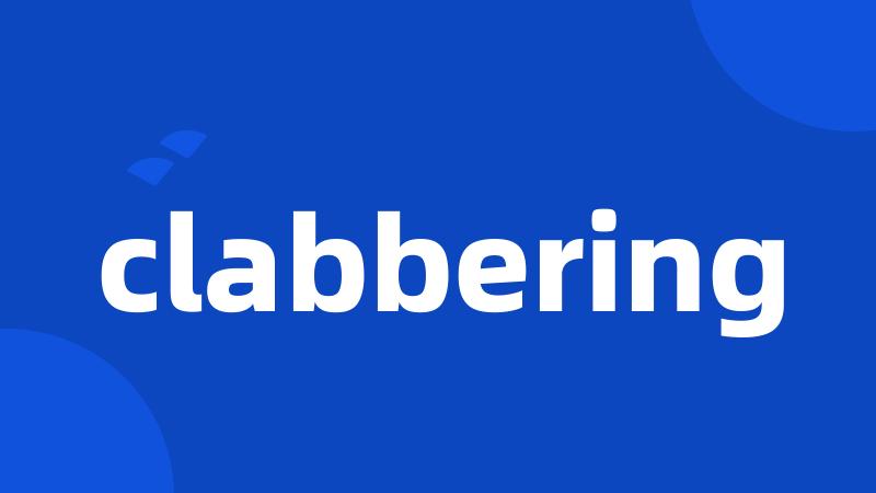 clabbering