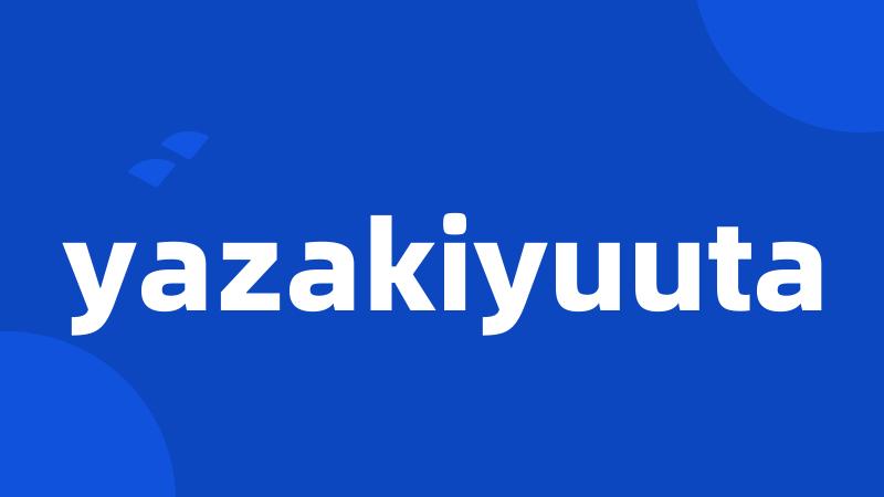 yazakiyuuta