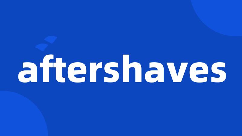 aftershaves