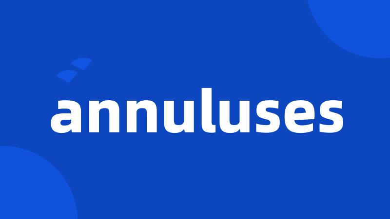 annuluses