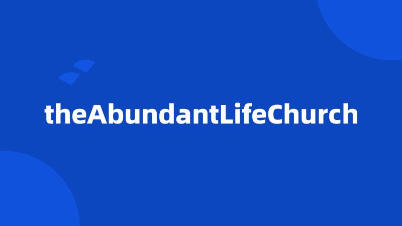 theAbundantLifeChurch