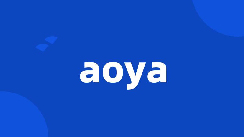 aoya