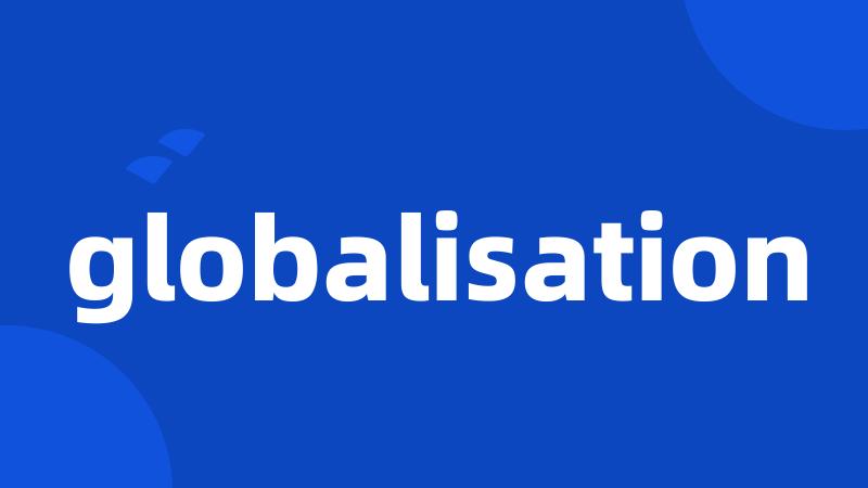 globalisation