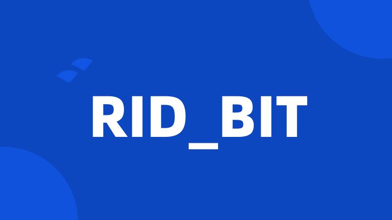 RID_BIT