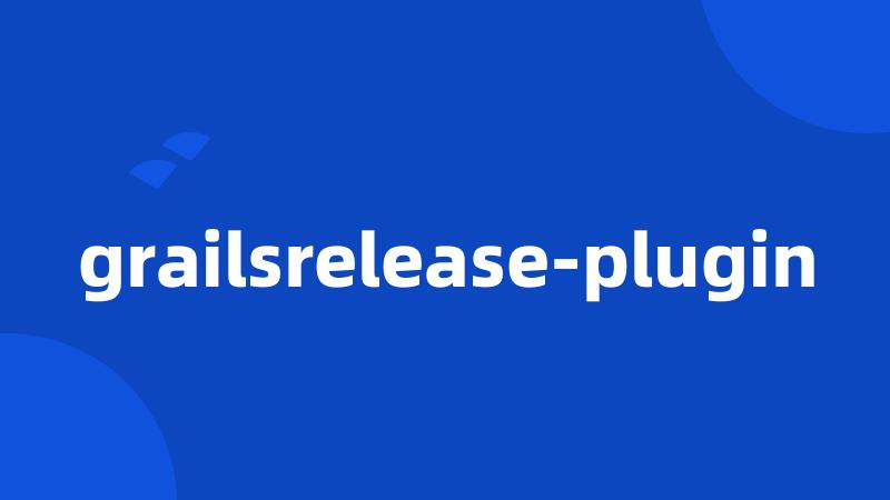 grailsrelease-plugin