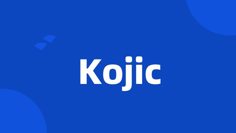 Kojic