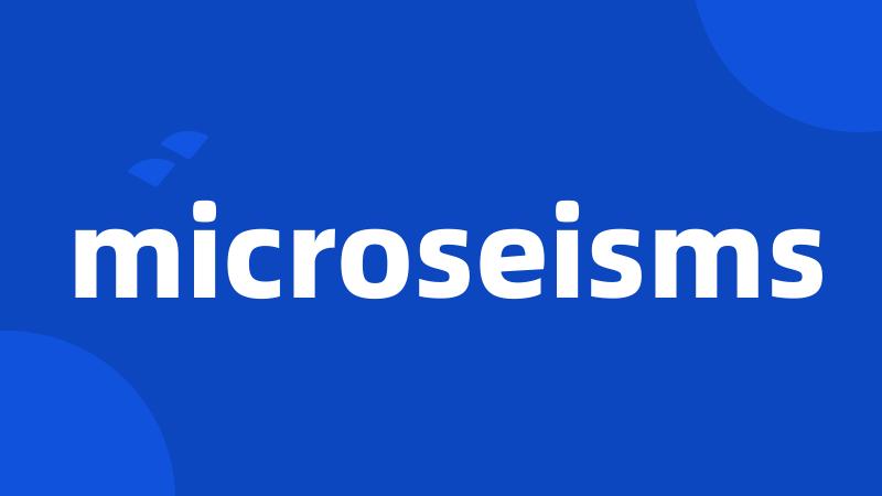 microseisms