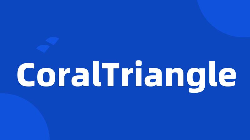 CoralTriangle