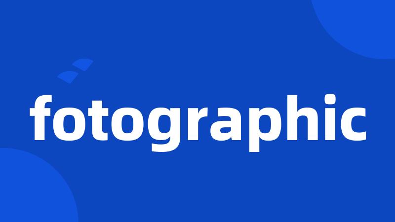 fotographic