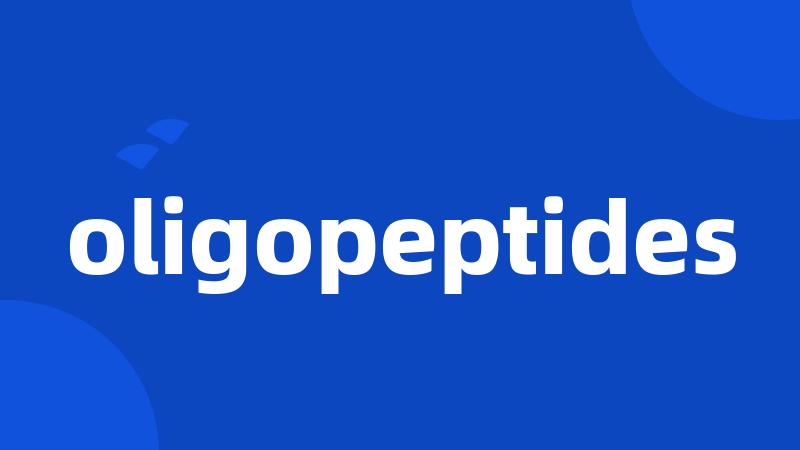 oligopeptides