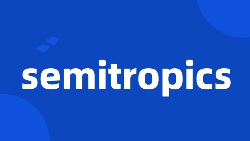 semitropics