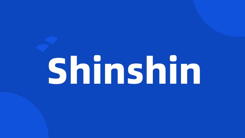 Shinshin