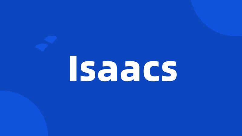 Isaacs