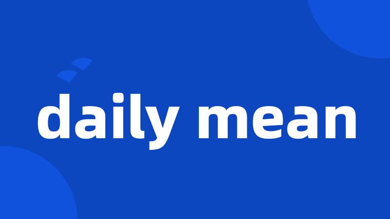 daily mean