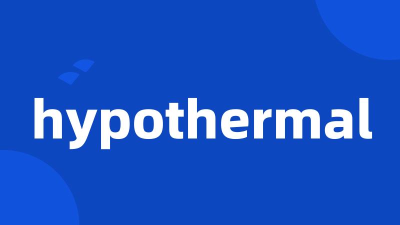 hypothermal