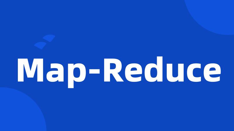 Map-Reduce