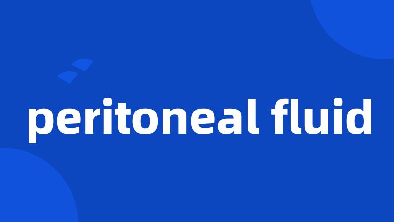 peritoneal fluid