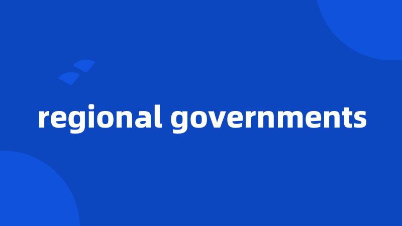 regional governments