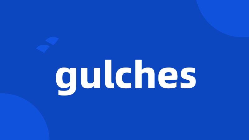 gulches