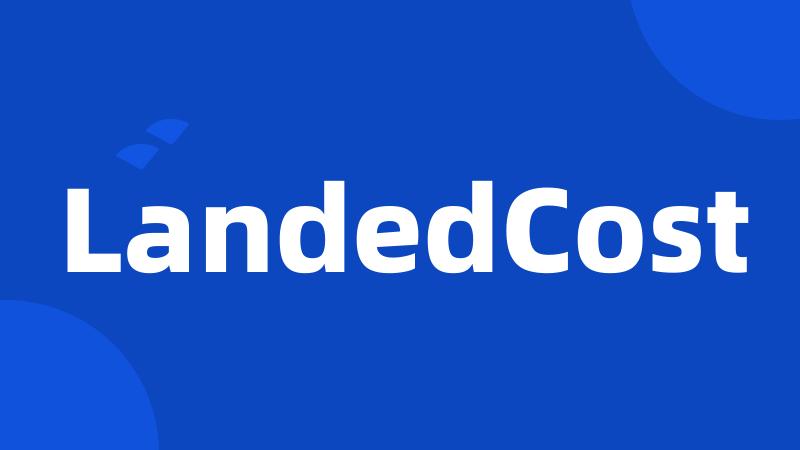 LandedCost