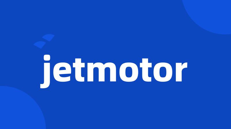 jetmotor