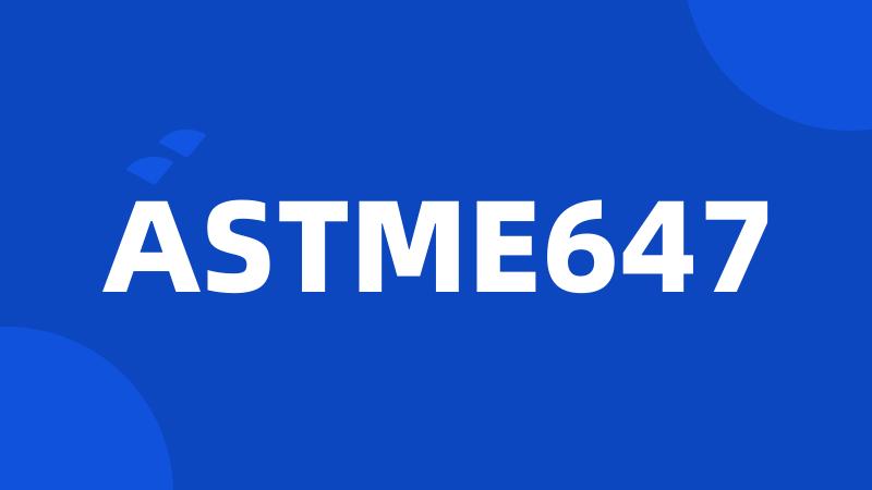 ASTME647